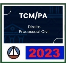 TCM PA - Isolada - Direito Processual Civil (CERS 2023)